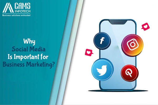 Why Social Media Is Important for Business Marketing?