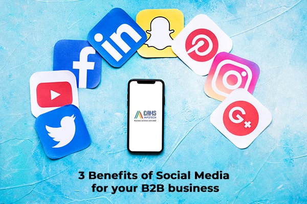 3 Benefits of Social Media for your B2B business